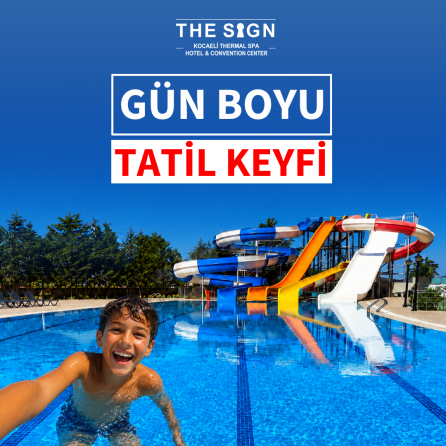 The Sign Kocaeli Thermal Spa Hotel Aquapark Giriş Biletleri